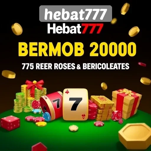 Promosi dan Bonus Menarik di Hebat777